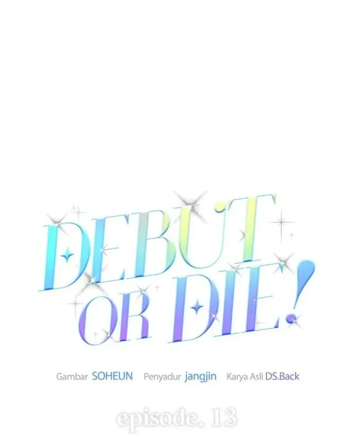 Debut or Die Chapter 13 Gambar 8